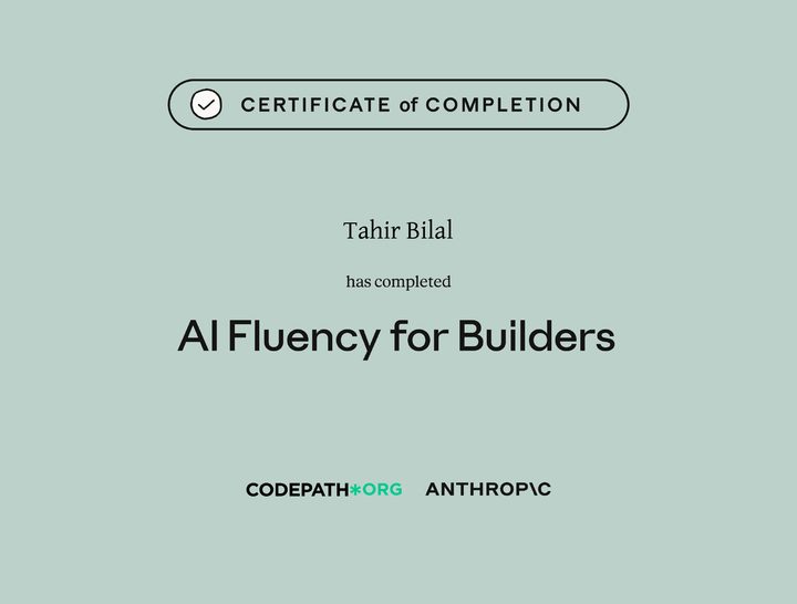 Certificate of completion: AI Fluency for Builders, issued by Anthropic to Tahir Bilal