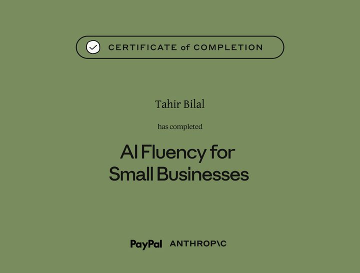 Certificate of completion: AI Fluency for Small Businesses, issued by Anthropic to Tahir Bilal