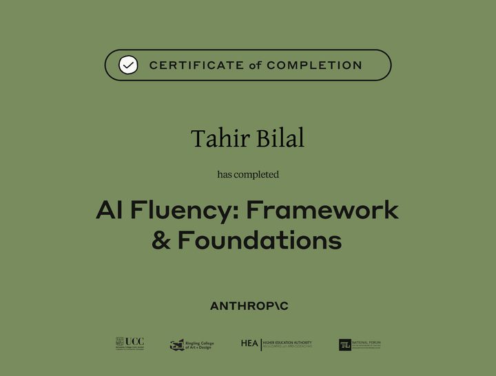 Certificate of completion: AI Fluency: Framework and Foundations, issued by Anthropic to Tahir Bilal