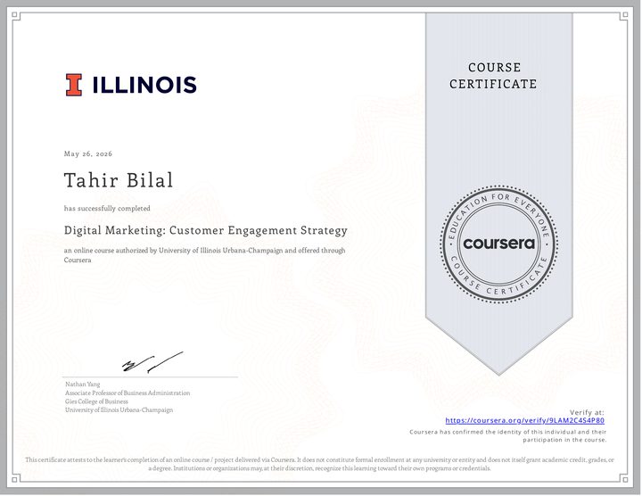 Course certificate: Digital Marketing: Customer Engagement Strategy, University of Illinois Urbana-Champaign, issued to Tahir Bilal